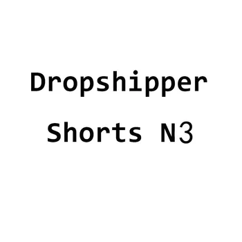 Dropshipper Shorts N3