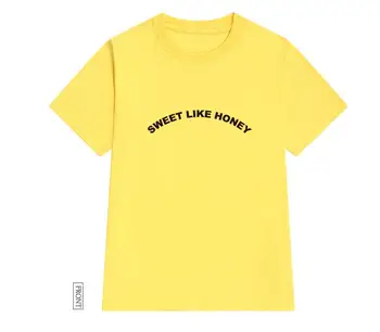 Sød som honning brev print Kvinder tshirt Bomuld Casual Sjove t-shirt Dame-Pige Top Hipster Tee Tumblr ins Drop Skib NA-23